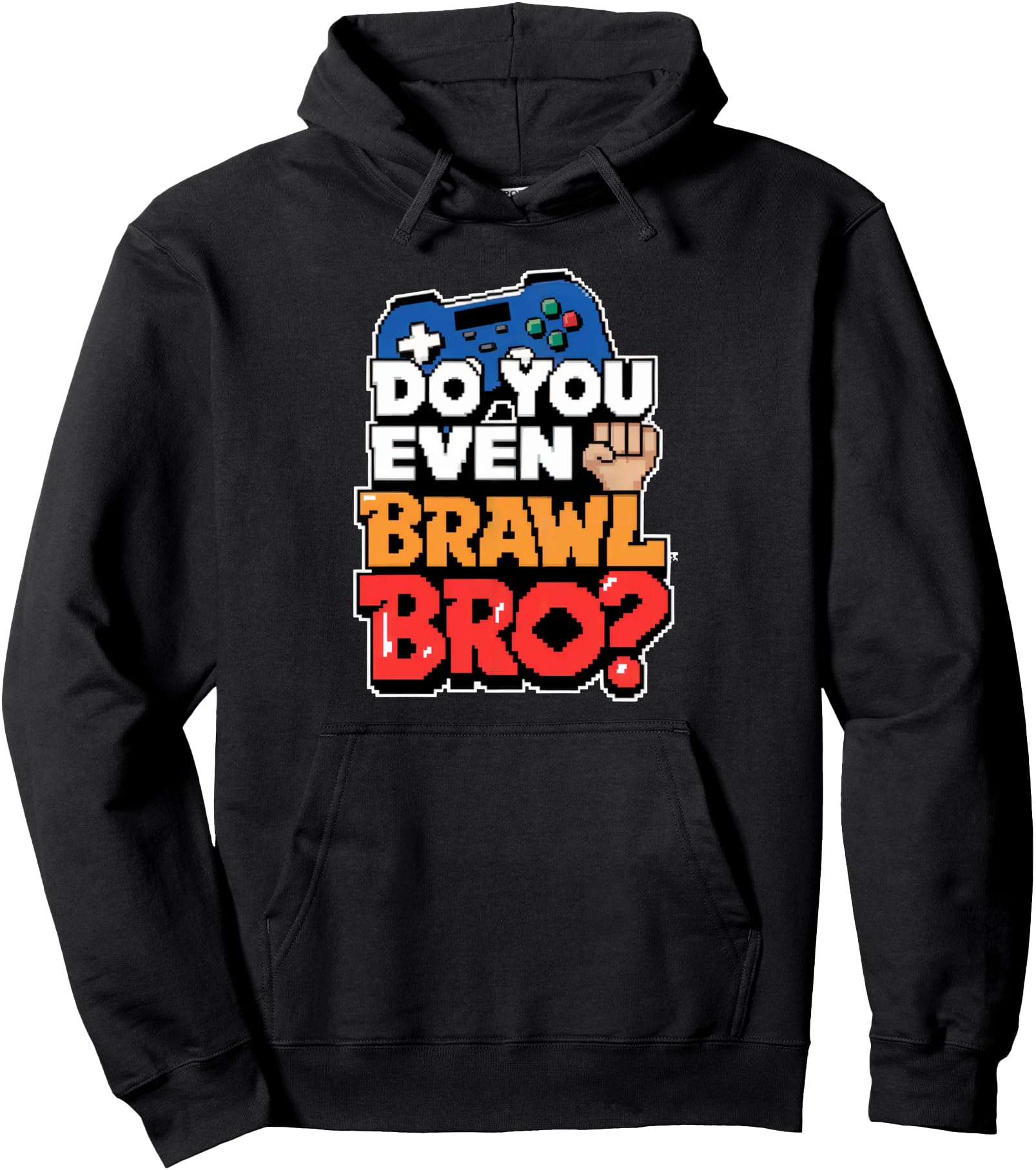 Do You Even Brawl Bro Gamer Video Game T-Shirt - Unique Graphic for Adults - T-Shirt, Sweatshirt, Hoodie