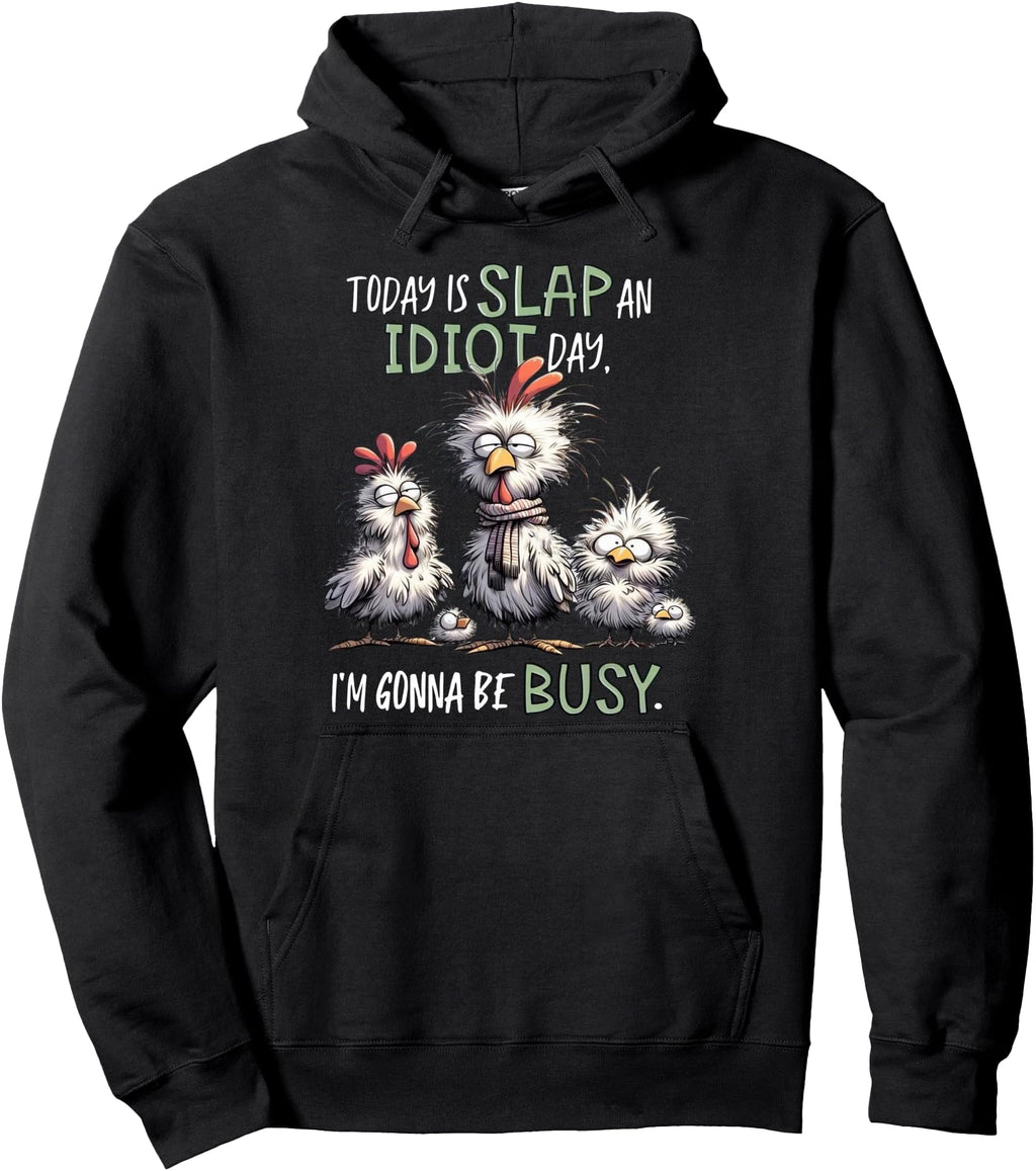 Authentic Today Is Slap Idiot Day I M T-Shirt - Unique Graphic Unisex - T-Shirt, Sweatshirt, Hoodie