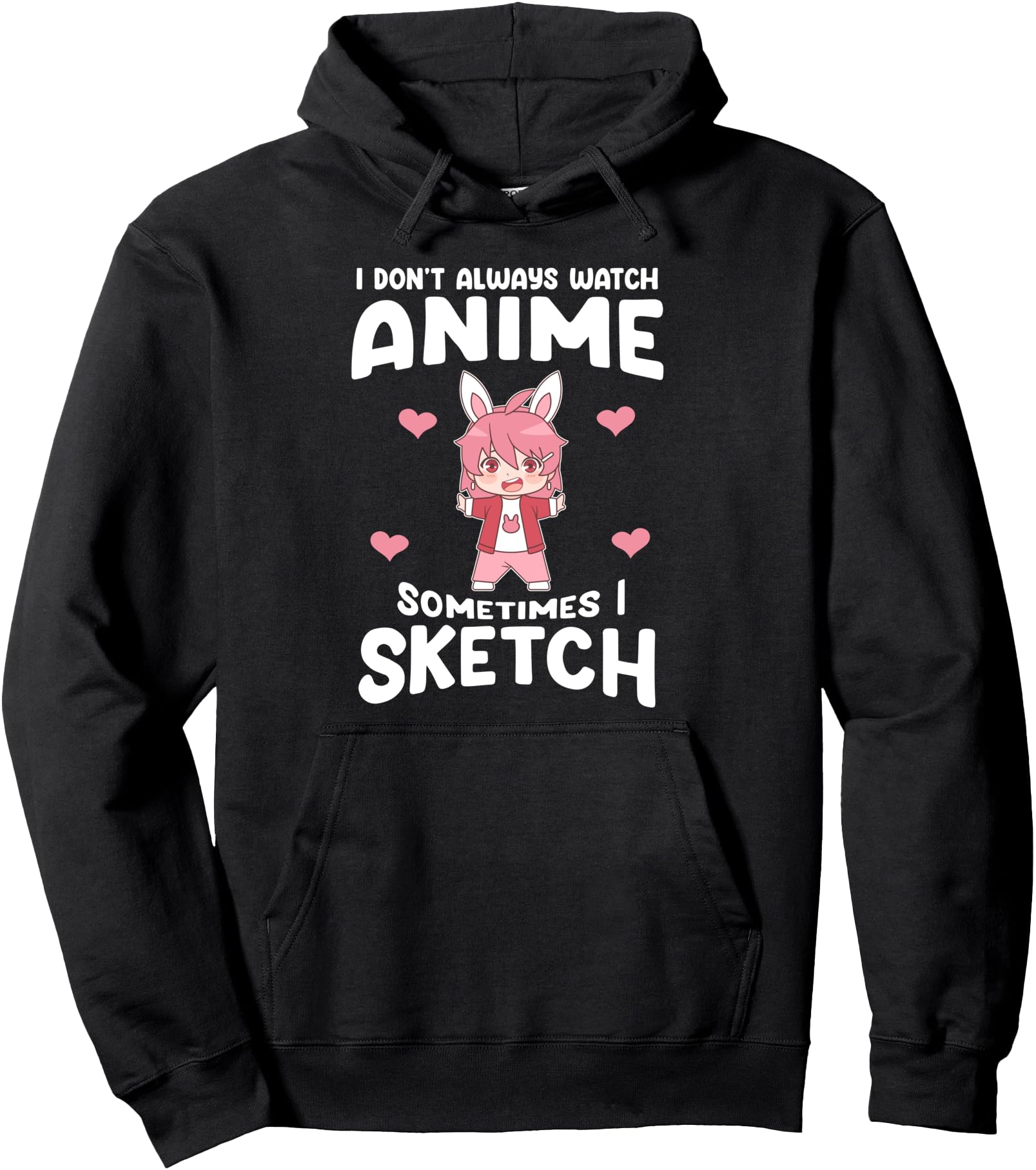 I Don T Watch Anime I Sketch Anime T-Shirt - Custom Art Print Men Women - T-Shirt, Sweatshirt, Hoodie