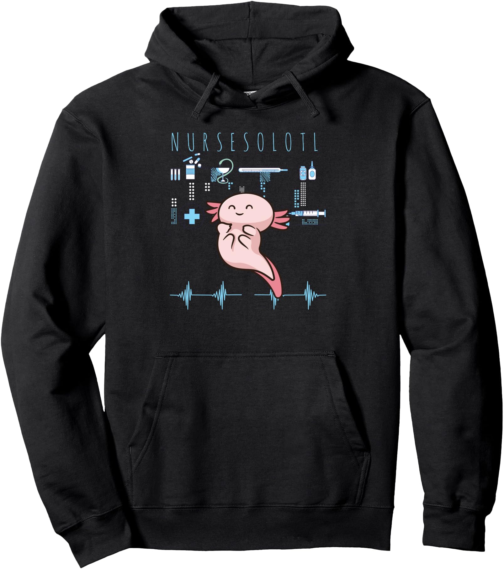 Nursolotl Axolotl Nursing Medical Rn Hoodie - Casual Everyday Wear Unisex - T-Shirt, Sweatshirt, Hoodie
