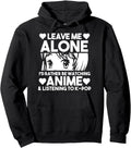 Leave Me Alone Anime Listening To K Hoodie - Streetwear Style Men Women - T-Shirt, Sweatshirt, Hoodie