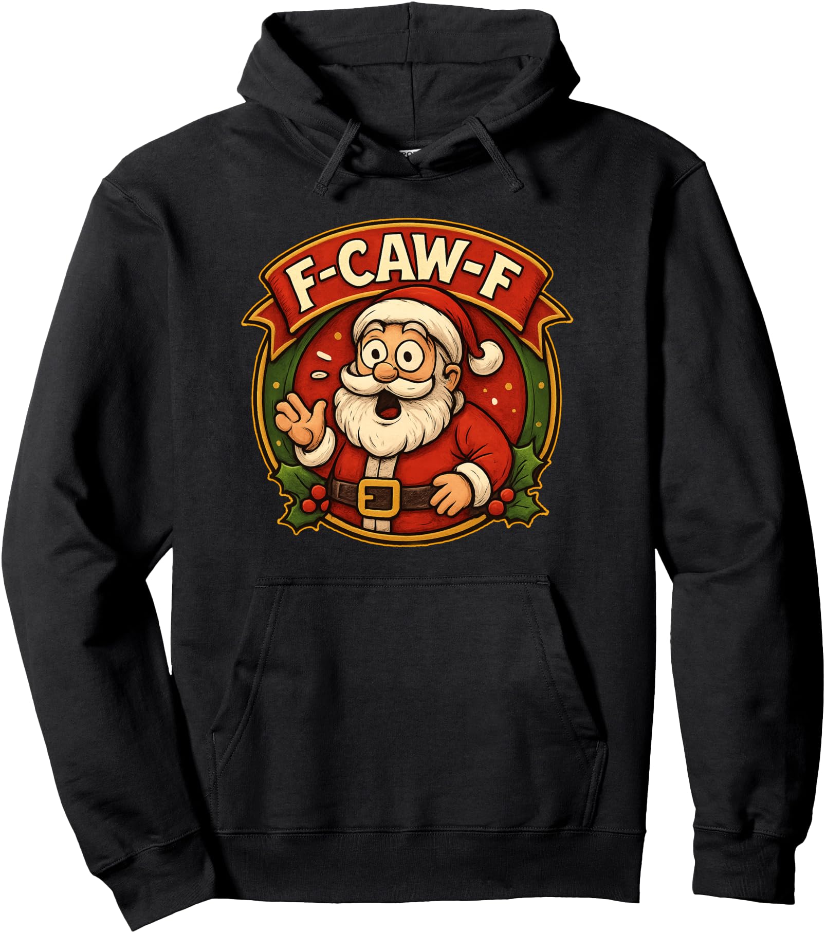 Exclusive Santa F Caw F Santa Meme Sweatshirt - Unique Graphic Men Women - T-Shirt, Sweatshirt, Hoodie