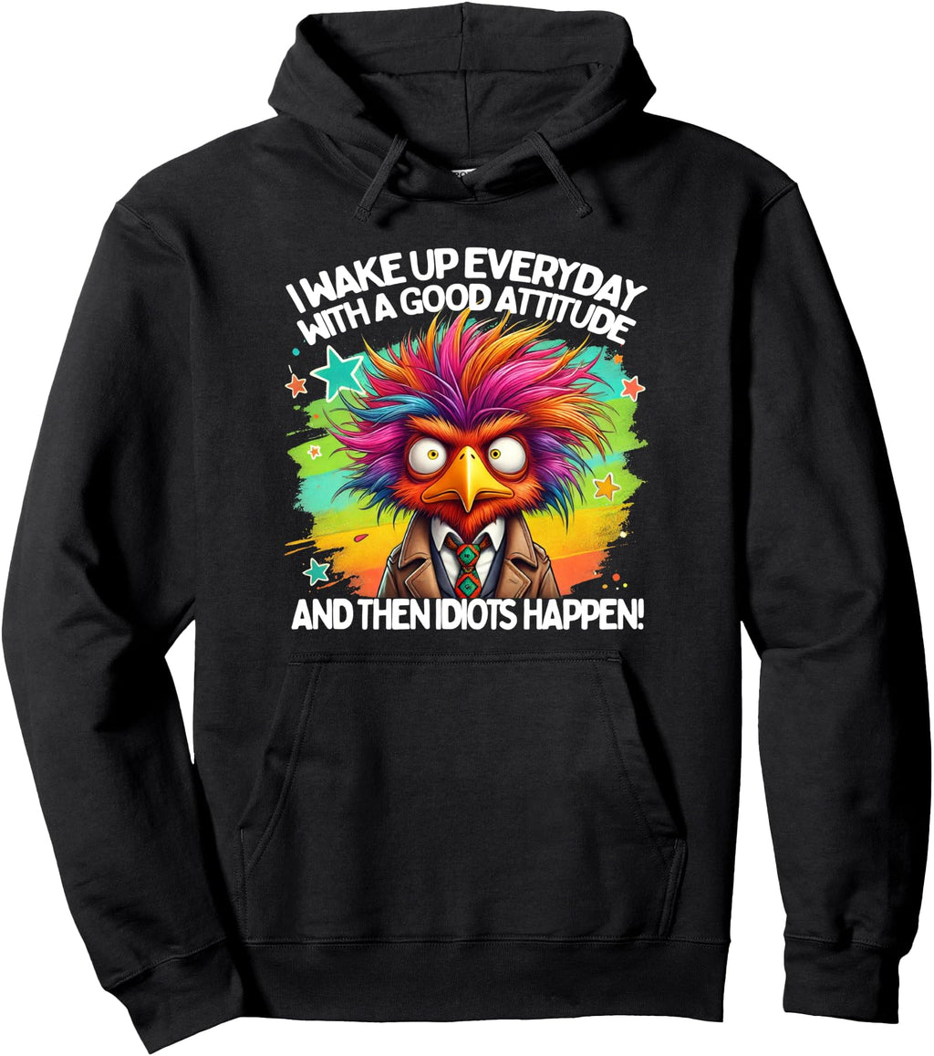 Exclusive I Wake Up Everyday Good Hoodie - Casual Everyday Wear for Adults - T-Shirt, Sweatshirt, Hoodie