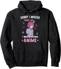 Otaku Sorry I Missed Your Call I Sweatshirt - Streetwear Style for Adults - T-Shirt, Sweatshirt, Hoodie