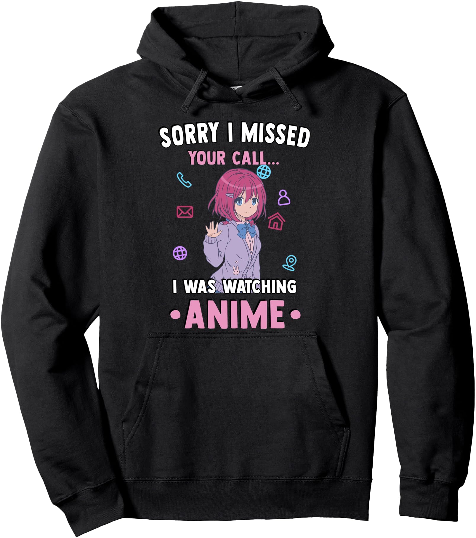 Otaku Sorry I Missed Your Call I Sweatshirt - Streetwear Style for Adults - T-Shirt, Sweatshirt, Hoodie