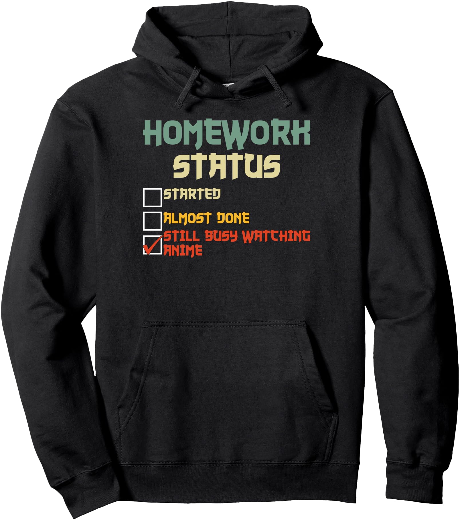 Authentic Japanese Homework Status Sweatshirt - Streetwear Style Men Women - T-Shirt, Sweatshirt, Hoodie