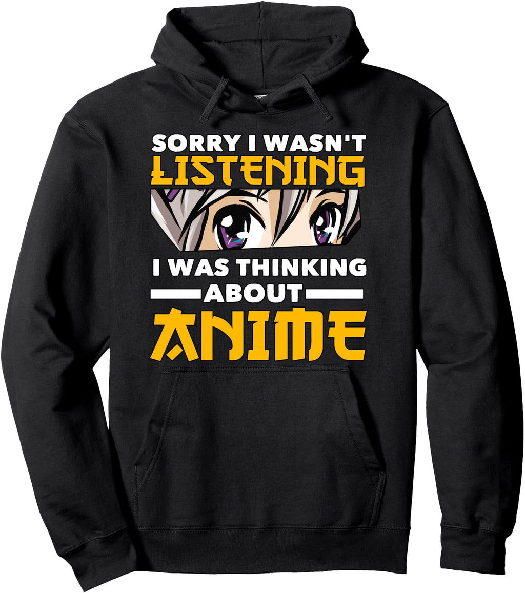 I Was Thinking About Anime Anime Sweatshirt - Fun Novelty Design Men Women - T-Shirt, Sweatshirt, Hoodie