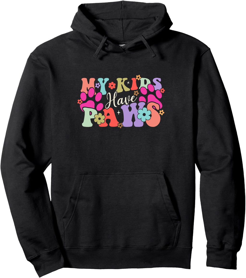 Pet Mom Dad Cat Dog Lovers My Have Paws T-Shirt - Novelty Apparel Unisex - T-Shirt, Sweatshirt, Hoodie