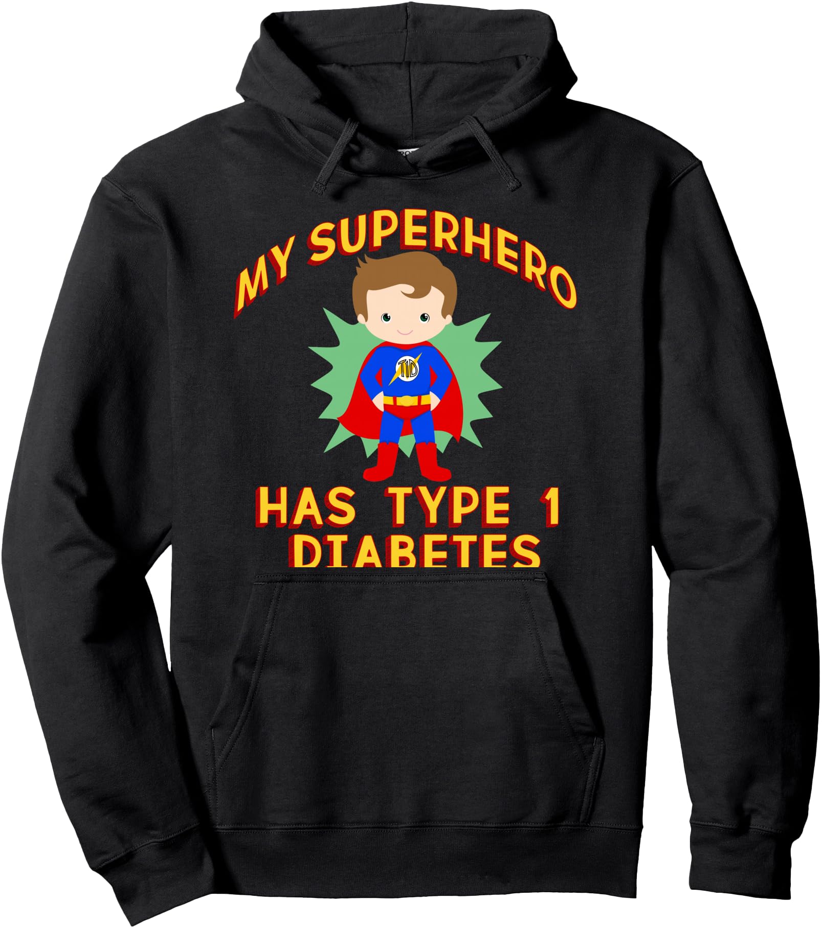 Exclusive My Superhero Has Type 1 T-Shirt - Novelty Apparel Unisex - T-Shirt, Sweatshirt, Hoodie