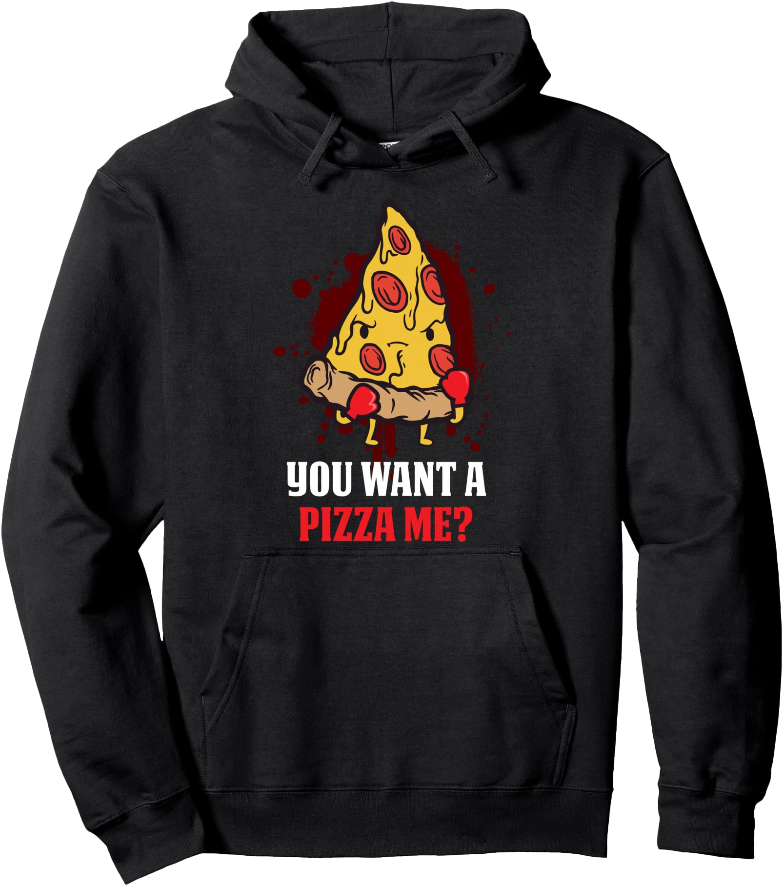 Handcrafted You Want Pizza Me Hoodie - Fun Novelty Design Unisex - T-Shirt, Sweatshirt, Hoodie