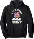 Original If It Involves Anime Ramen Sweatshirt - Streetwear Style Unisex - T-Shirt, Sweatshirt, Hoodie