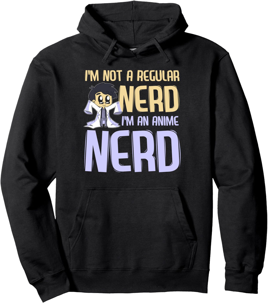 I M Not Regular Nerd I M Anime Nerd T-Shirt - Custom Art Print Unisex - T-Shirt, Sweatshirt, Hoodie