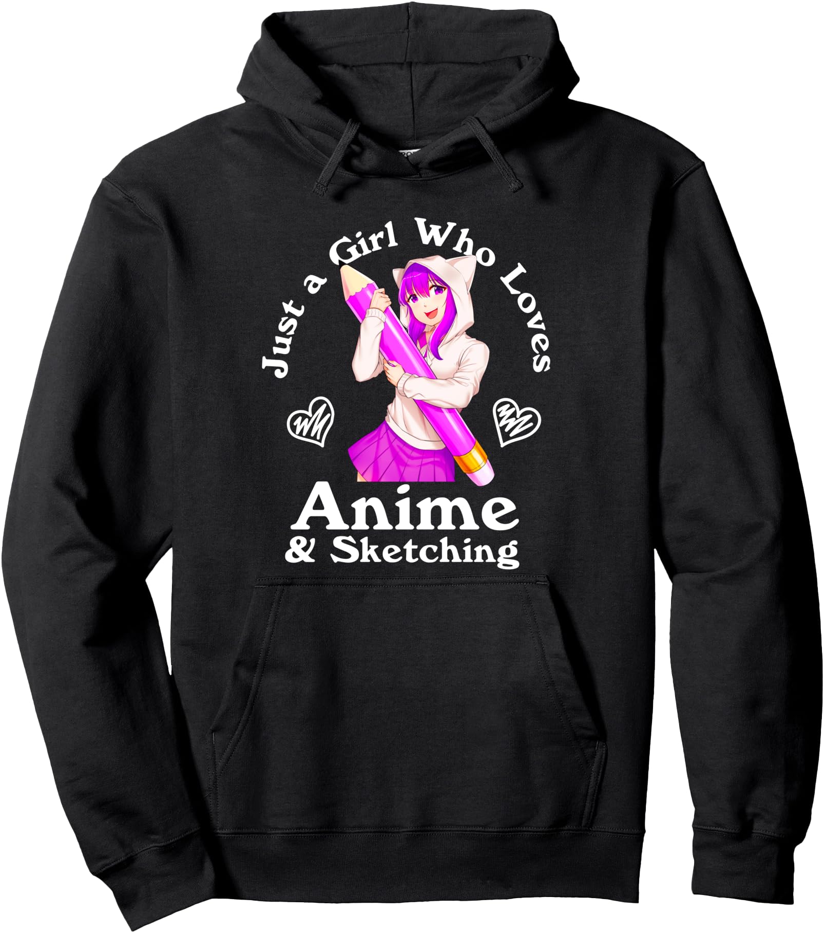 Anime And Sketching Just Who Loves Anime Hoodie - Streetwear Style Unisex - T-Shirt, Sweatshirt, Hoodie