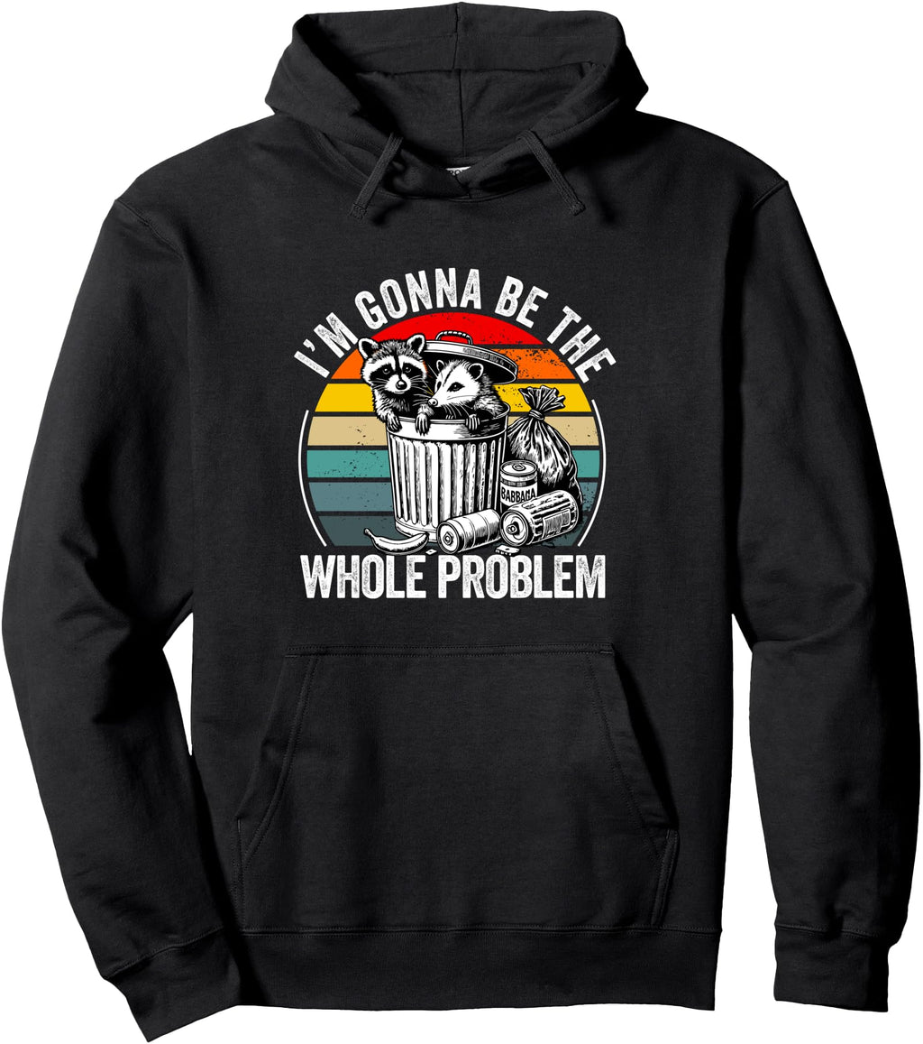 Exclusive I M Gonna Be Whole Problem T-Shirt - Fun Novelty Design Unisex - T-Shirt, Sweatshirt, Hoodie