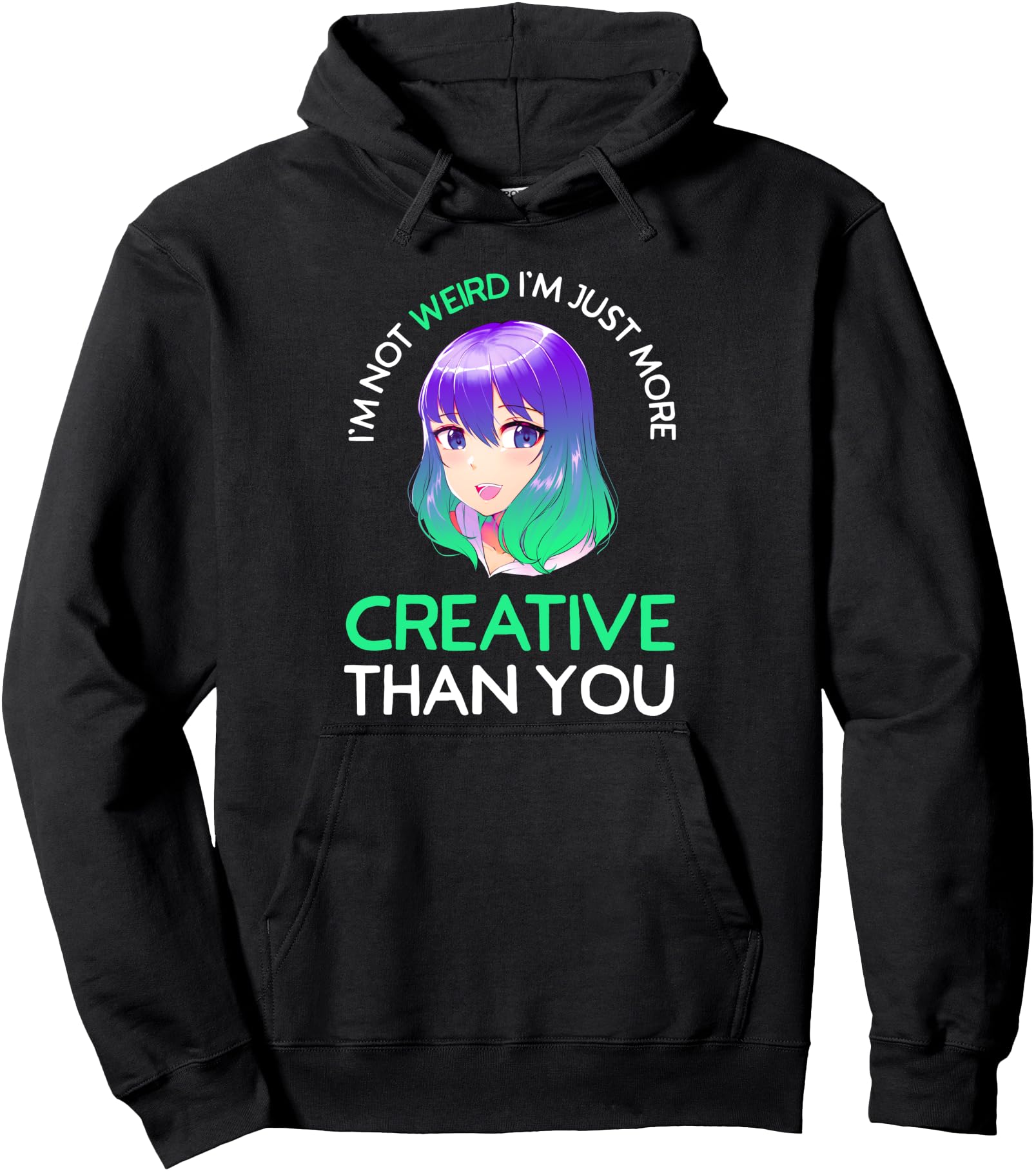 Original I M Not Weird I M Just More Hoodie - Streetwear Style Men Women - T-Shirt, Sweatshirt, Hoodie