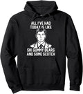 Archer Six Gummy Bears And Scotch Hoodie - Fun Novelty Design Men Women - T-Shirt, Sweatshirt, Hoodie