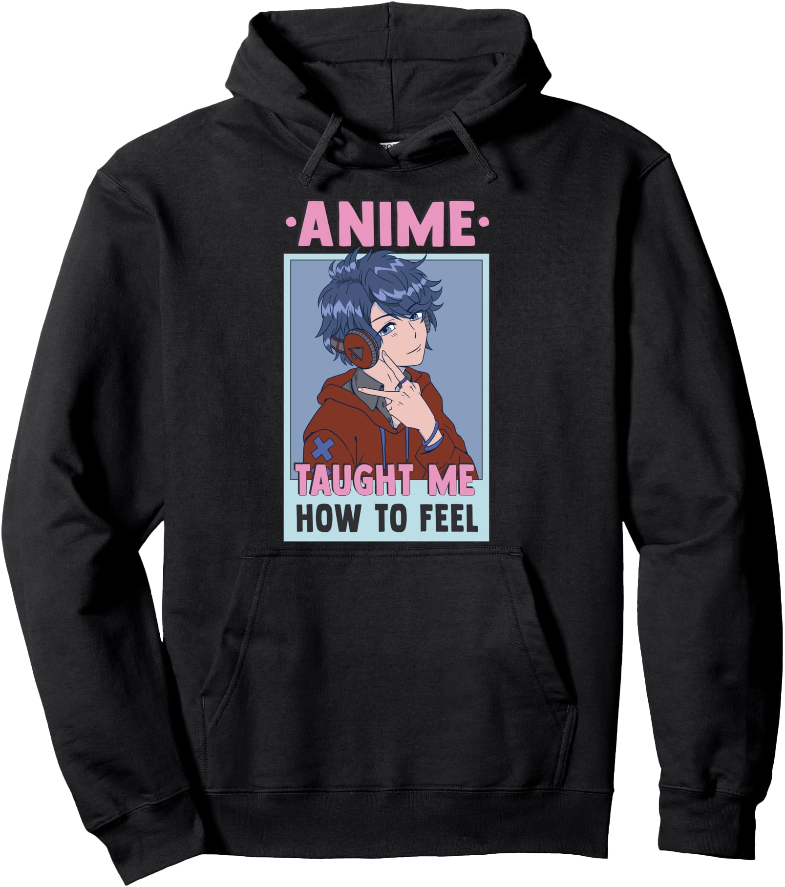 Anime Taught Me How To Feel Otaku Anime T-Shirt - Graphic Print Men Women - T-Shirt, Sweatshirt, Hoodie