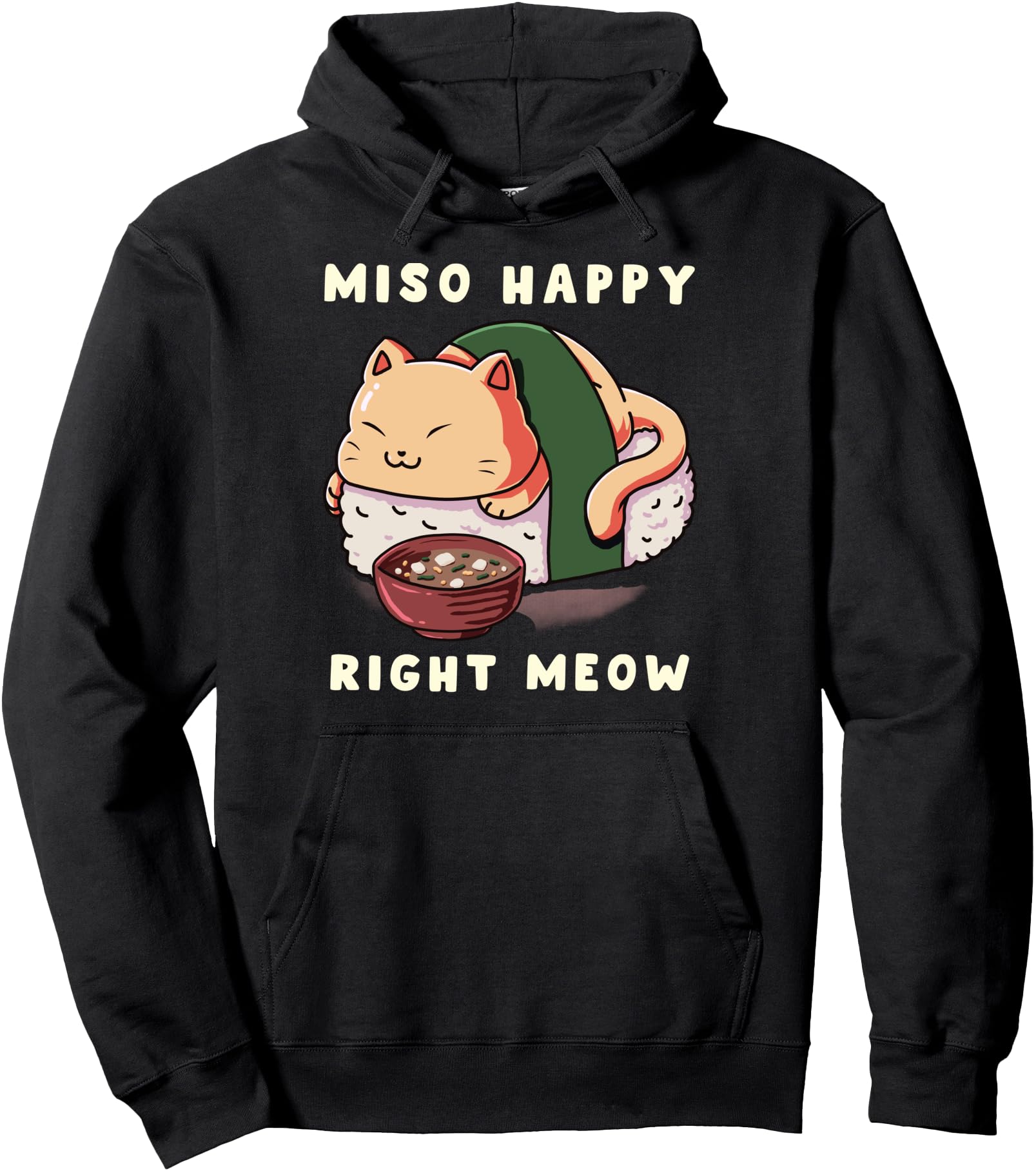 Handcrafted Miso Happy Right Meow Sweatshirt - Unique Graphic for Adults - T-Shirt, Sweatshirt, Hoodie
