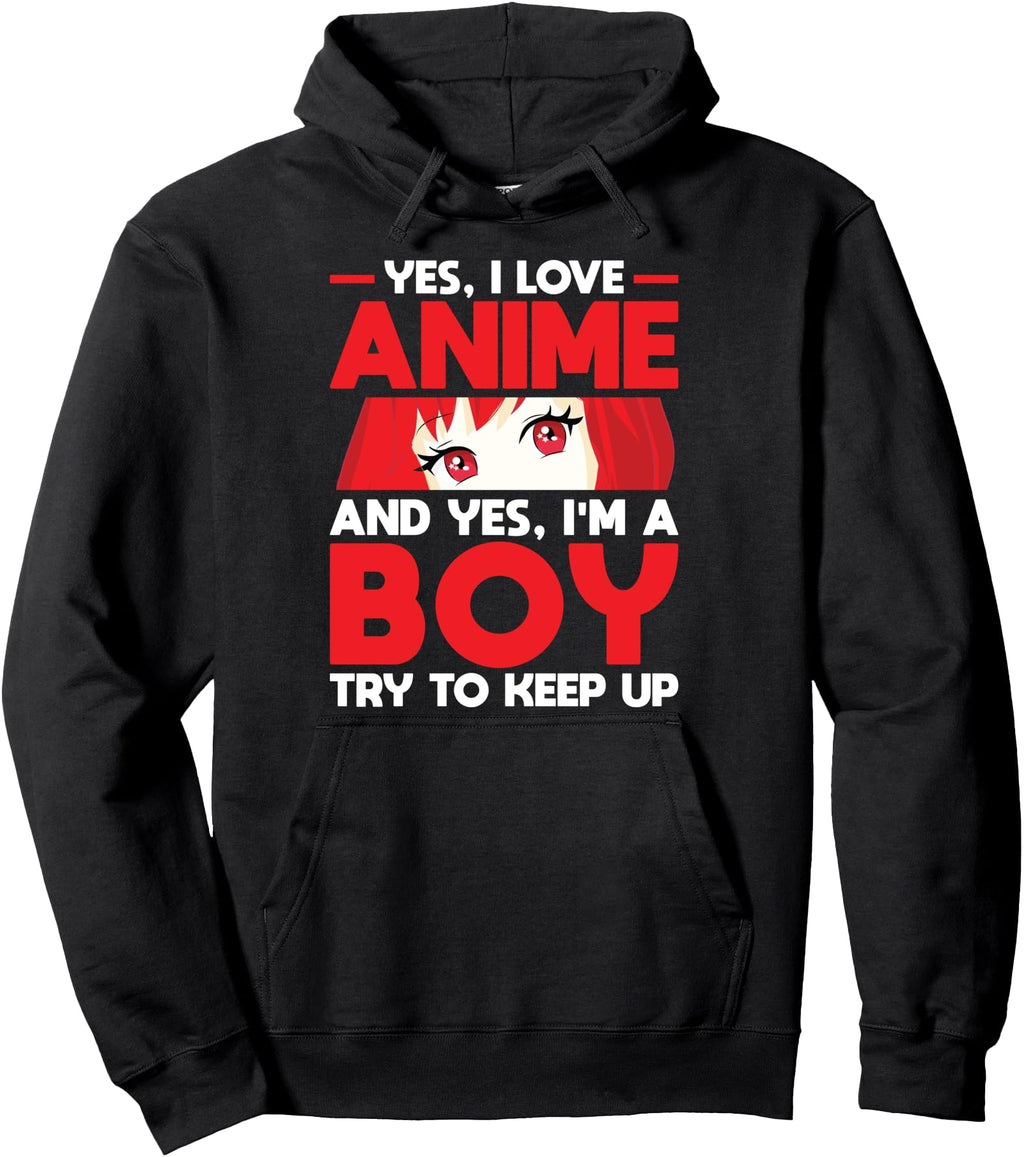 Authentic Yes I Love Anime And Yes I M Sweatshirt - Novelty Apparel Unisex - T-Shirt, Sweatshirt, Hoodie