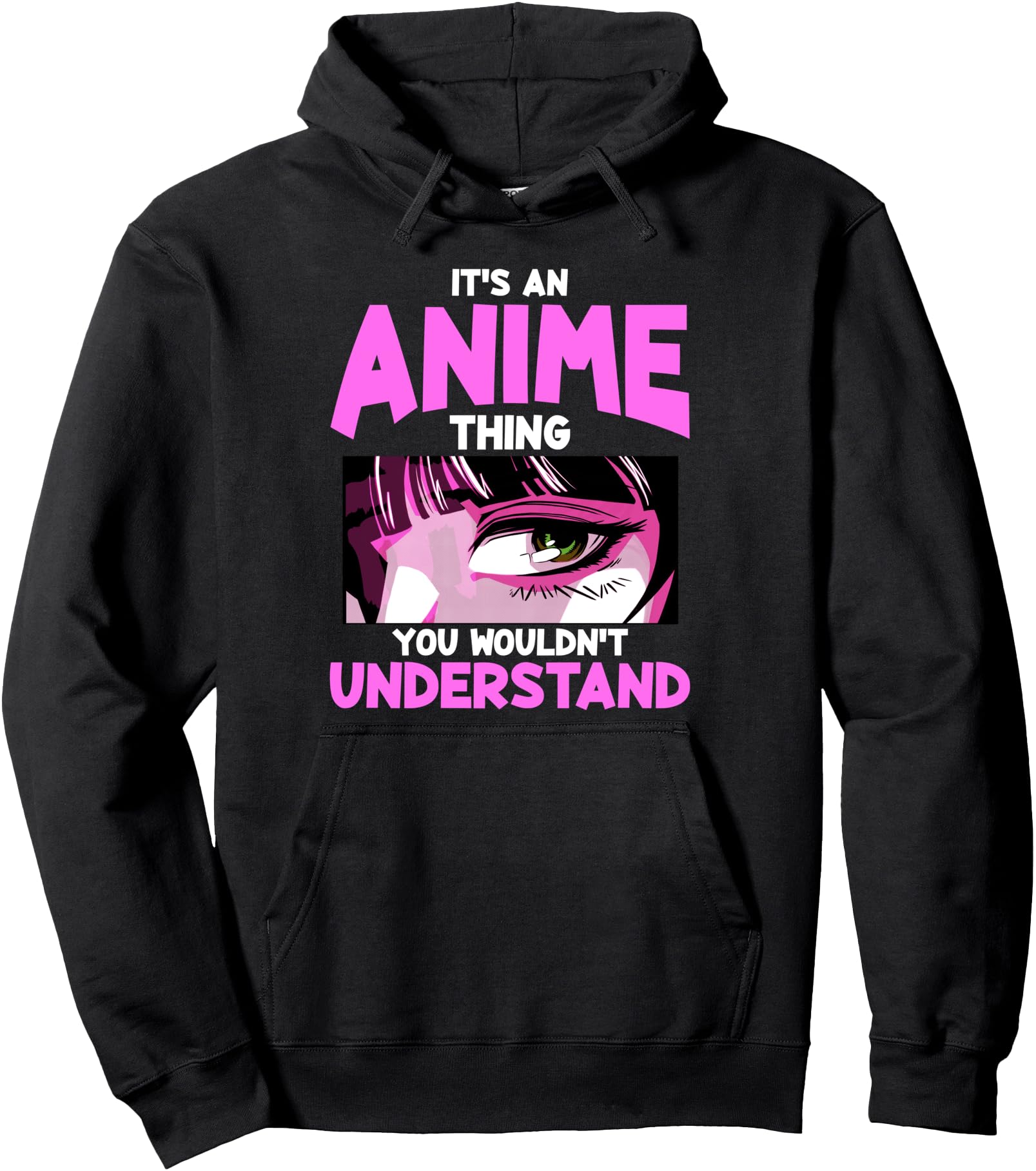 Original It S Anime Thing You T-Shirt - Fun Novelty Design Men Women - T-Shirt, Sweatshirt, Hoodie