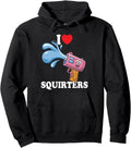 I Love Squirters Rare T-Shirt - Novelty Apparel Unisex - T-Shirt, Sweatshirt, Hoodie
