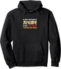 Anime Day Without Anime Rare Sweatshirt - Novelty Apparel for Adults - T-Shirt, Sweatshirt, Hoodie