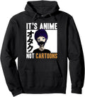 Handcrafted It S Anime Not Cartoons Hoodie - Custom Art Print Men Women - T-Shirt, Sweatshirt, Hoodie