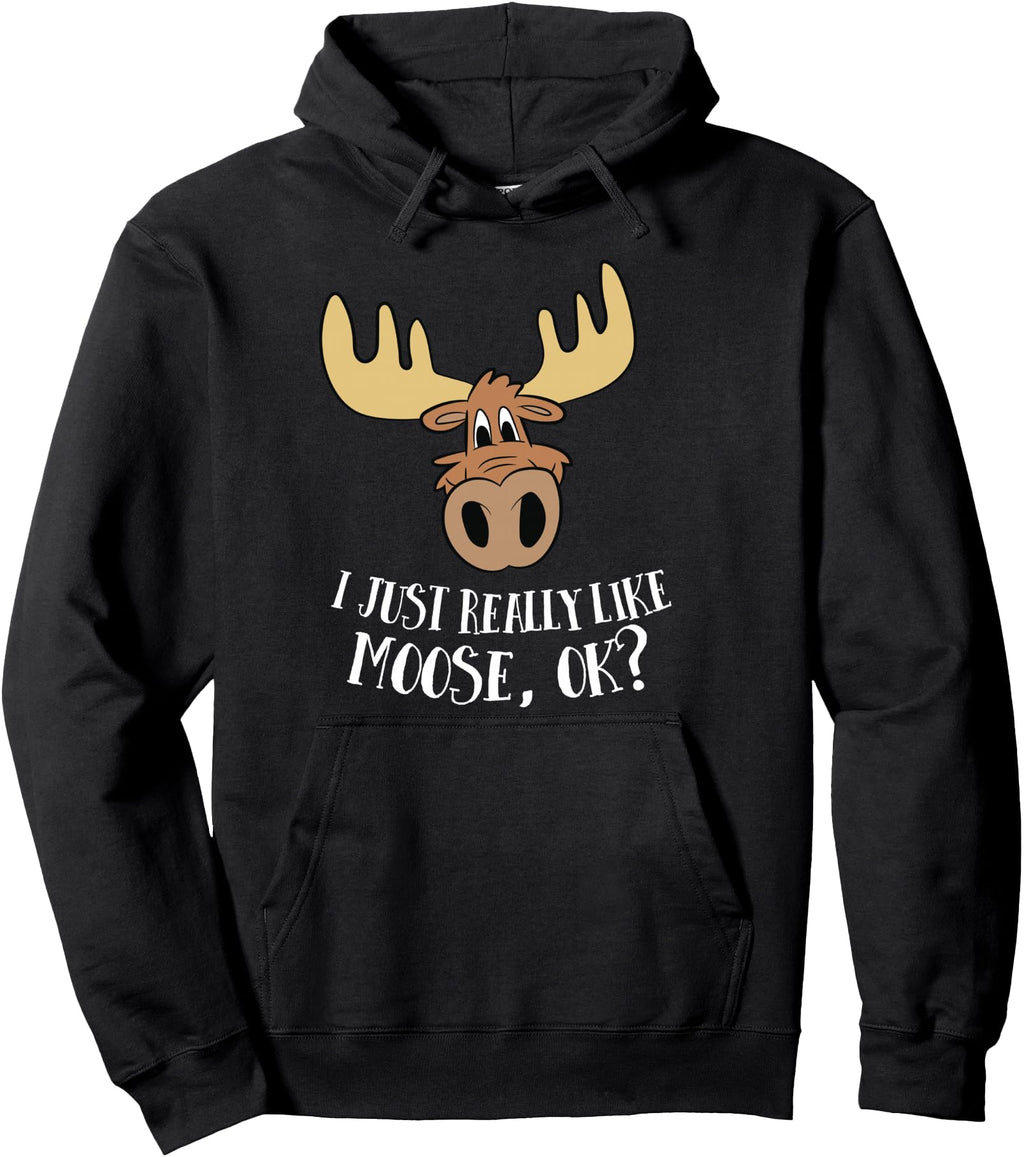 I Just Really Like Moose Okay Moose Rare Hoodie - Trendy Graphic for Adults - T-Shirt, Sweatshirt, Hoodie