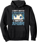 Authentic I Don T Watch Cartoons I Hoodie - Novelty Apparel Men Women - T-Shirt, Sweatshirt, Hoodie
