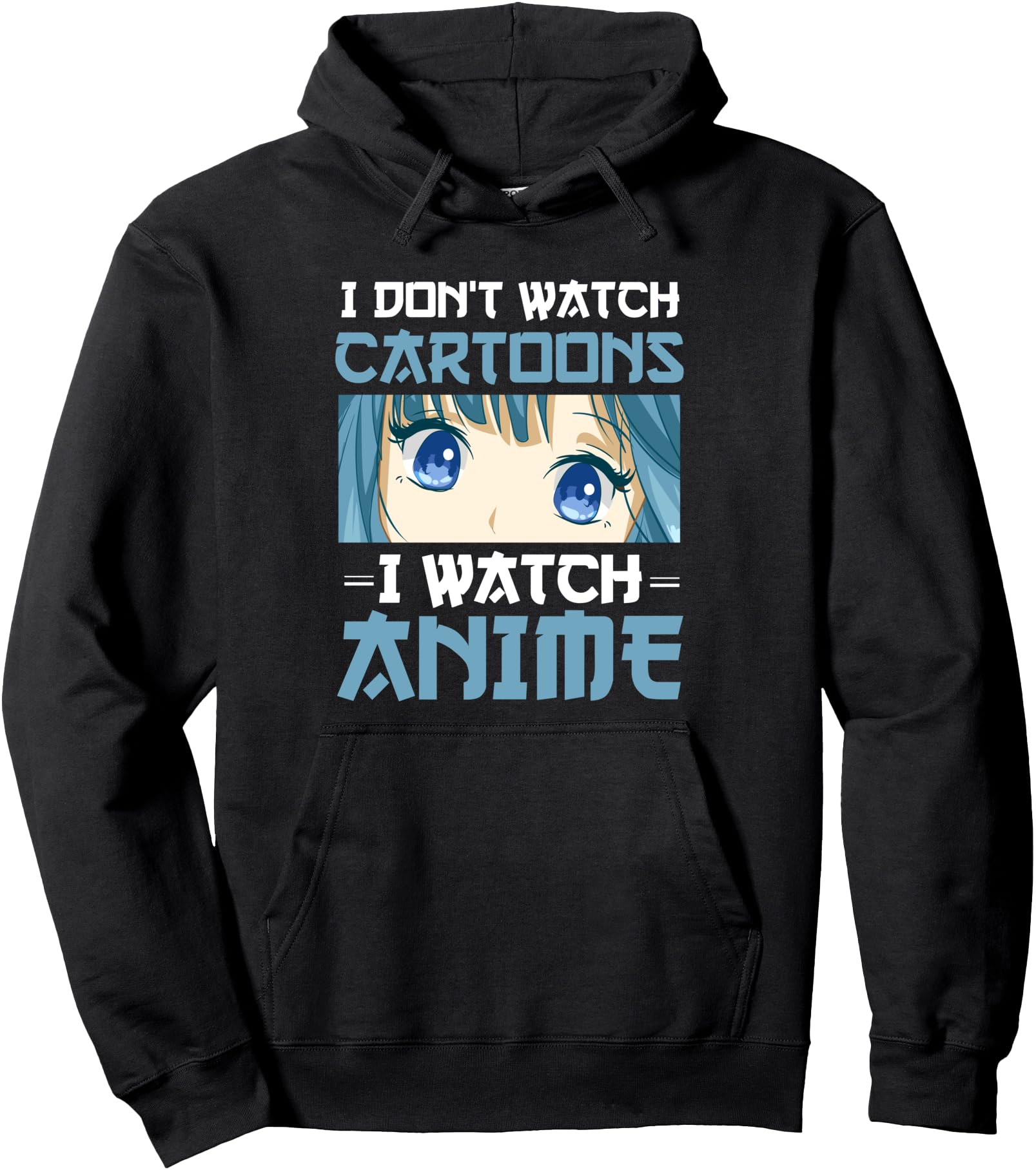 Authentic I Don T Watch Cartoons I Hoodie - Novelty Apparel Men Women - T-Shirt, Sweatshirt, Hoodie