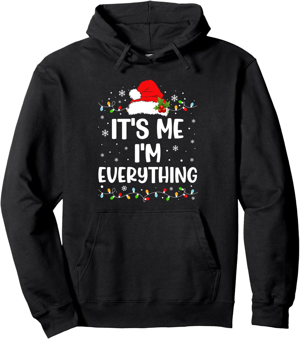 I Have Everything I Want Its Me I M T-Shirt - Unique Graphic Men Women - T-Shirt, Sweatshirt, Hoodie