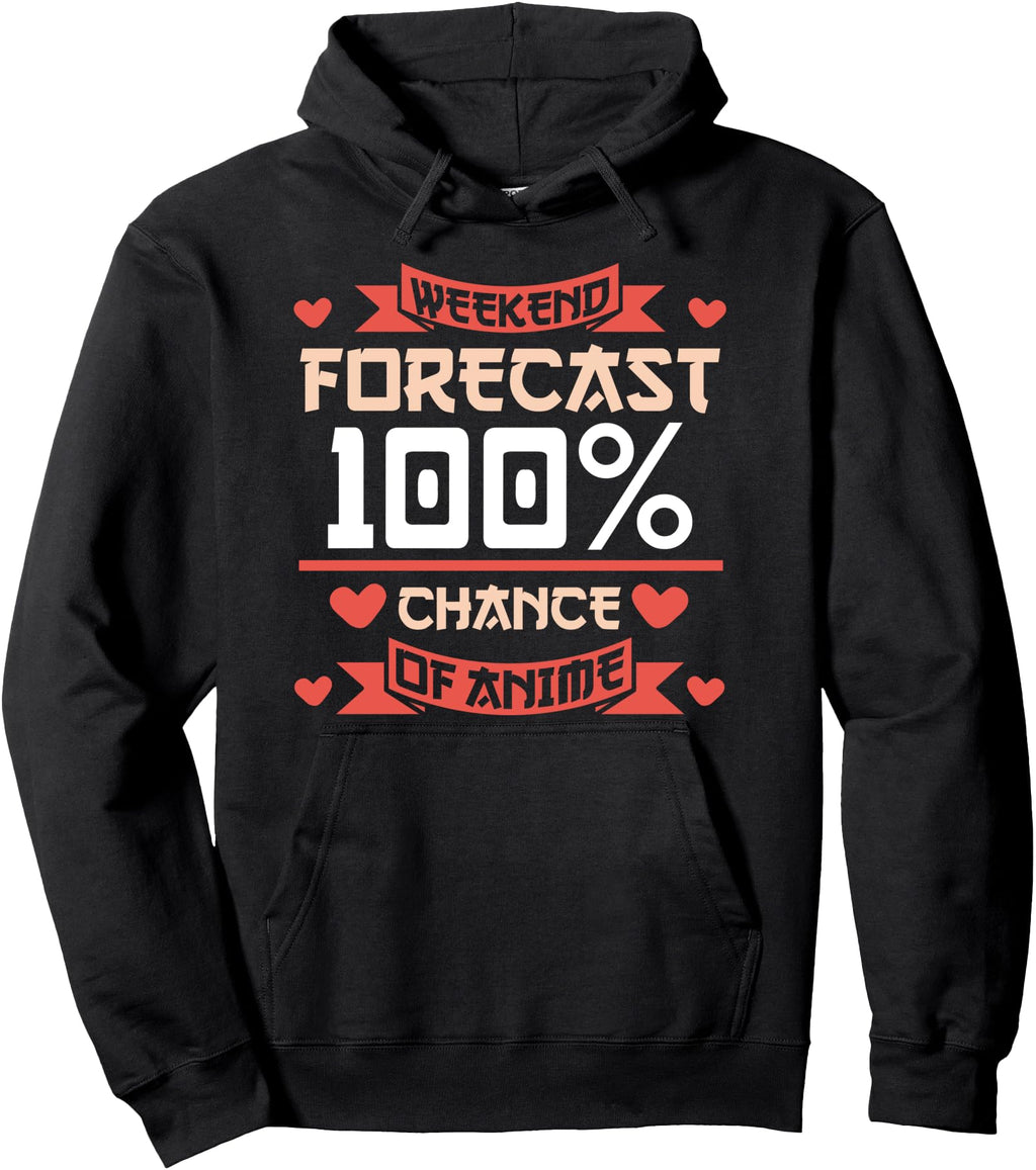 Exclusive Weekend Forecast 100 Chance Sweatshirt - Graphic Print Men Women - T-Shirt, Sweatshirt, Hoodie