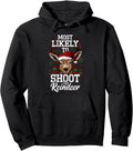 Original Most Likely To Shoot Reindeer T-Shirt - Unique Graphic Unisex - T-Shirt, Sweatshirt, Hoodie