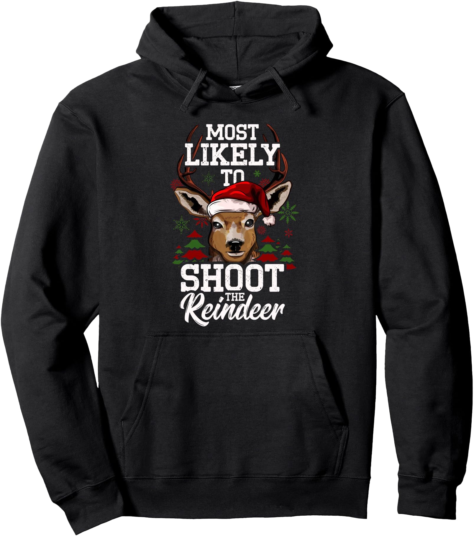 Original Most Likely To Shoot Reindeer T-Shirt - Unique Graphic Unisex - T-Shirt, Sweatshirt, Hoodie