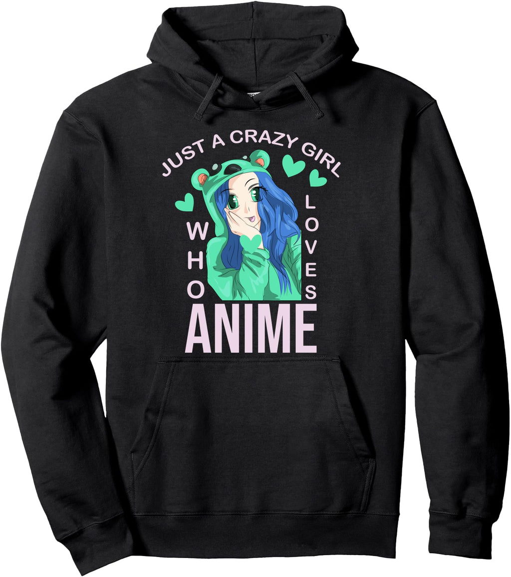 Japanese Otaku Just Crazy Who Loves Sweatshirt - Streetwear Style Unisex - T-Shirt, Sweatshirt, Hoodie