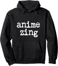 Original I Love Anime Anime Zing Otaku Hoodie - Novelty Apparel for Adults - T-Shirt, Sweatshirt, Hoodie