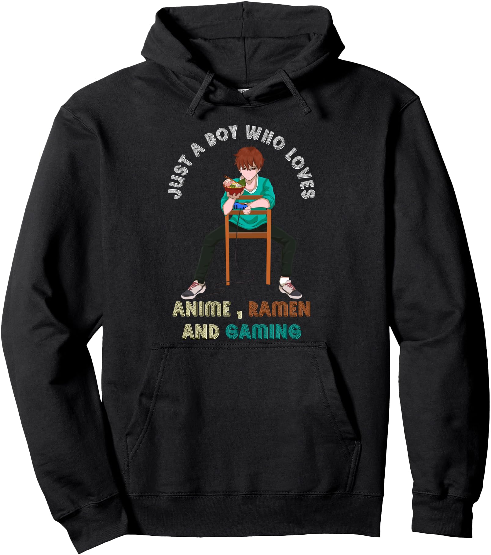 Gamer Just Who Loves Anime Ramen And T-Shirt - Graphic Print for Adults - T-Shirt, Sweatshirt, Hoodie