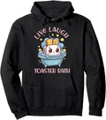 Original Live Laugh Toaster Bath Hoodie - Casual Everyday Wear Men Women - T-Shirt, Sweatshirt, Hoodie