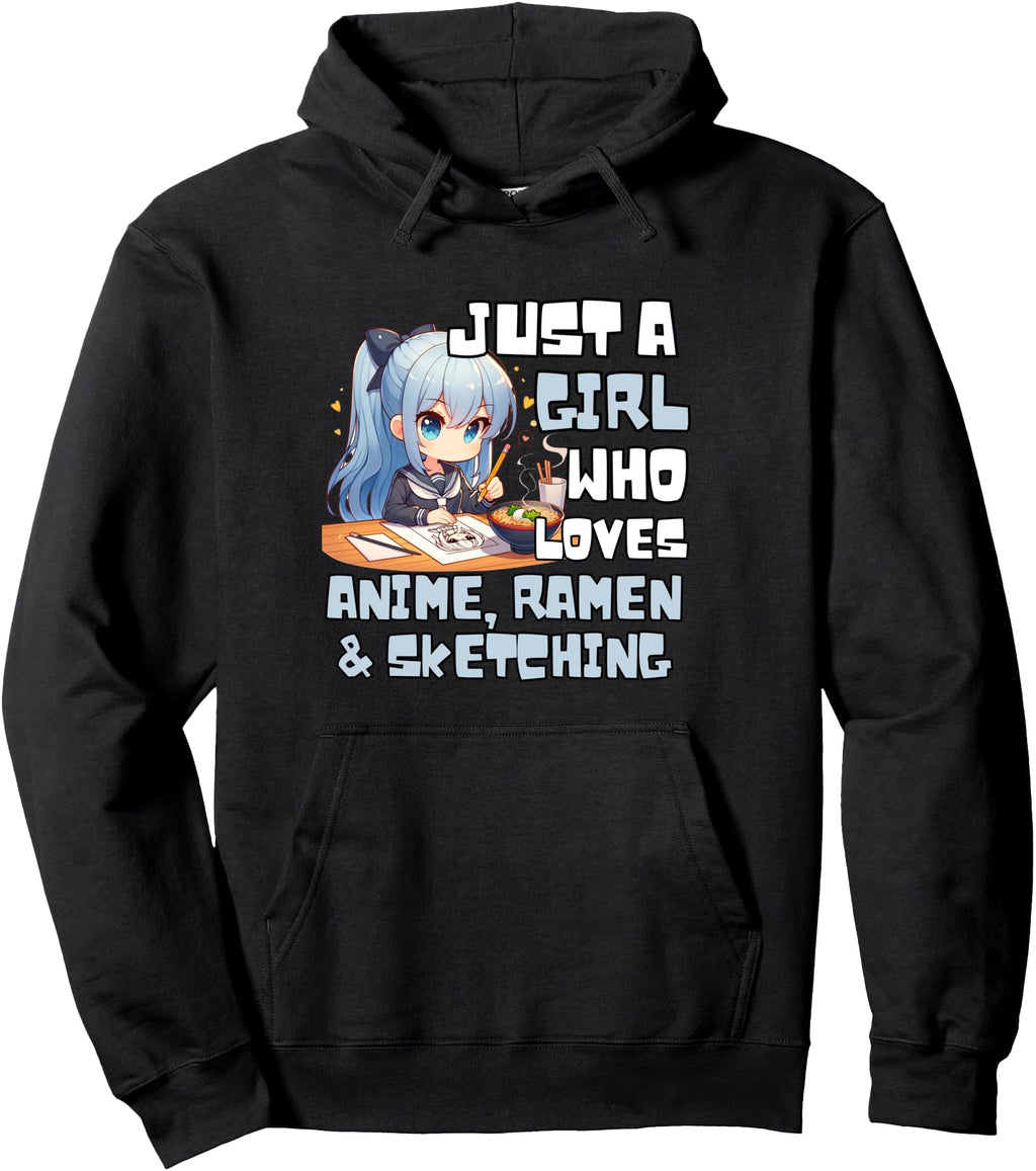 Just Who Loves Anime Ramen And Sketching T-Shirt - Graphic Print Unisex - T-Shirt, Sweatshirt, Hoodie