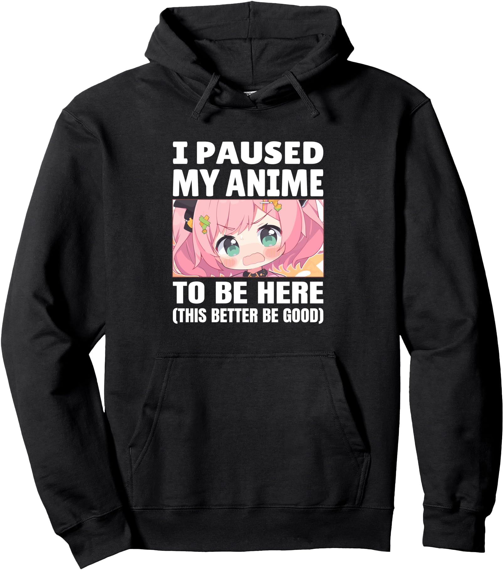 Exclusive I Paused My Anime To Be T-Shirt - Streetwear Style Men Women - T-Shirt, Sweatshirt, Hoodie