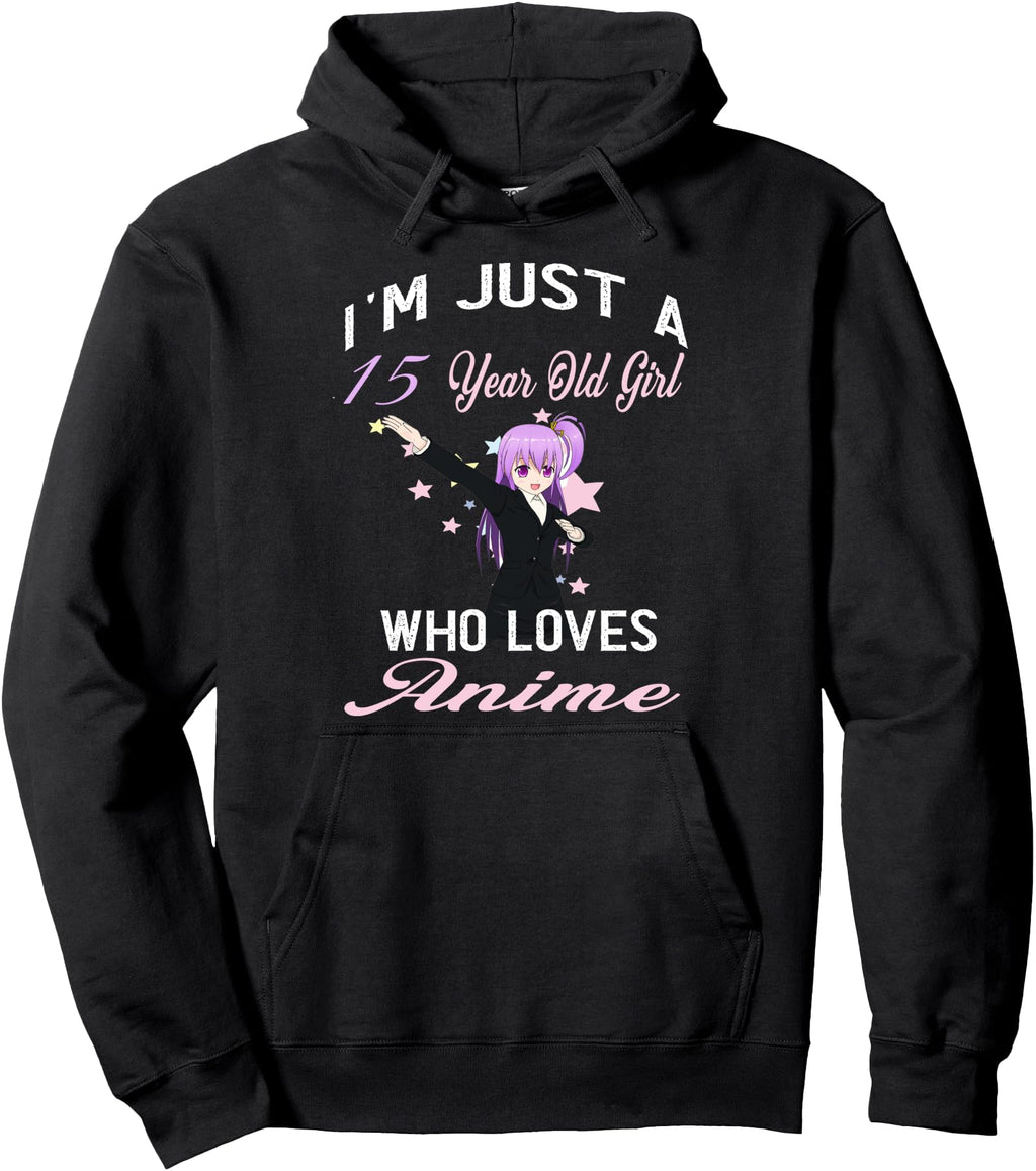 I M Just 15 Year Old Who Loves Anime T-Shirt - Trendy Graphic Men Women - T-Shirt, Sweatshirt, Hoodie