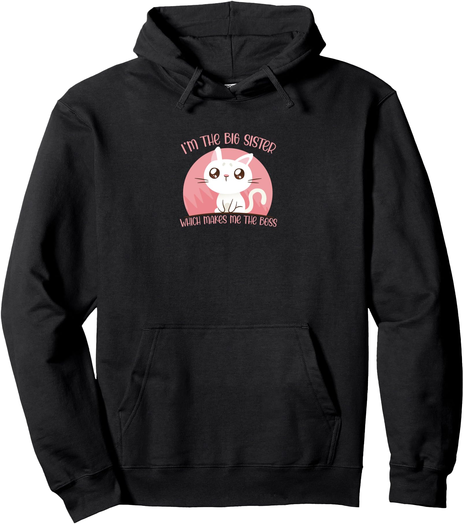 I M Big Sister Which Makes Me Sweatshirt - Aesthetic Graphic for Adults - T-Shirt, Sweatshirt, Hoodie