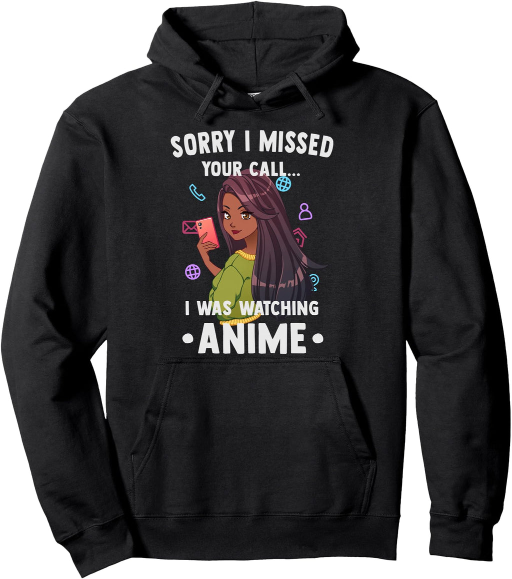 Otaku Sorry I Missed Your Call I Was T-Shirt - Custom Art Print Men Women - T-Shirt, Sweatshirt, Hoodie