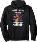 Otaku Sorry I Missed Your Call I Was T-Shirt - Custom Art Print Men Women - T-Shirt, Sweatshirt, Hoodie