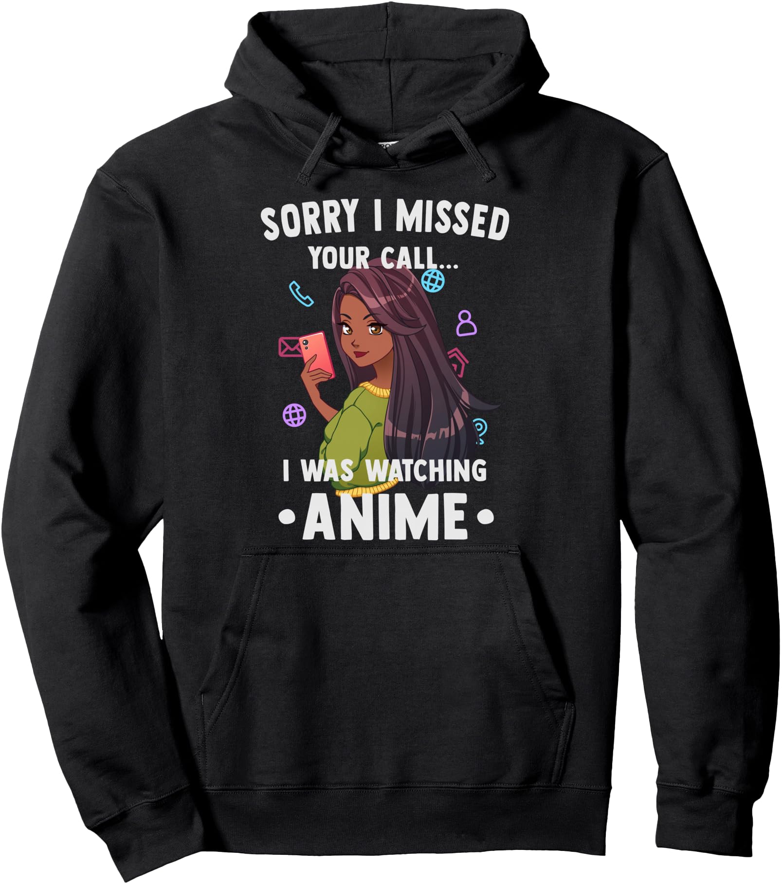 Otaku Sorry I Missed Your Call I Was T-Shirt - Custom Art Print Men Women - T-Shirt, Sweatshirt, Hoodie