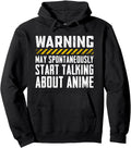 Authentic Warning May Spontaneously Hoodie - Fun Novelty Design Men Women - T-Shirt, Sweatshirt, Hoodie