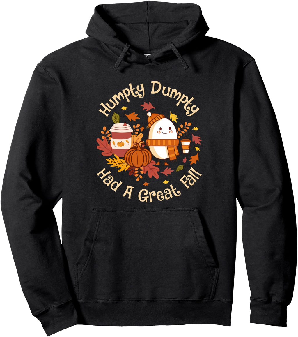 Authentic Humpty Dumpty Had Great Sweatshirt - Streetwear Style Unisex - T-Shirt, Sweatshirt, Hoodie