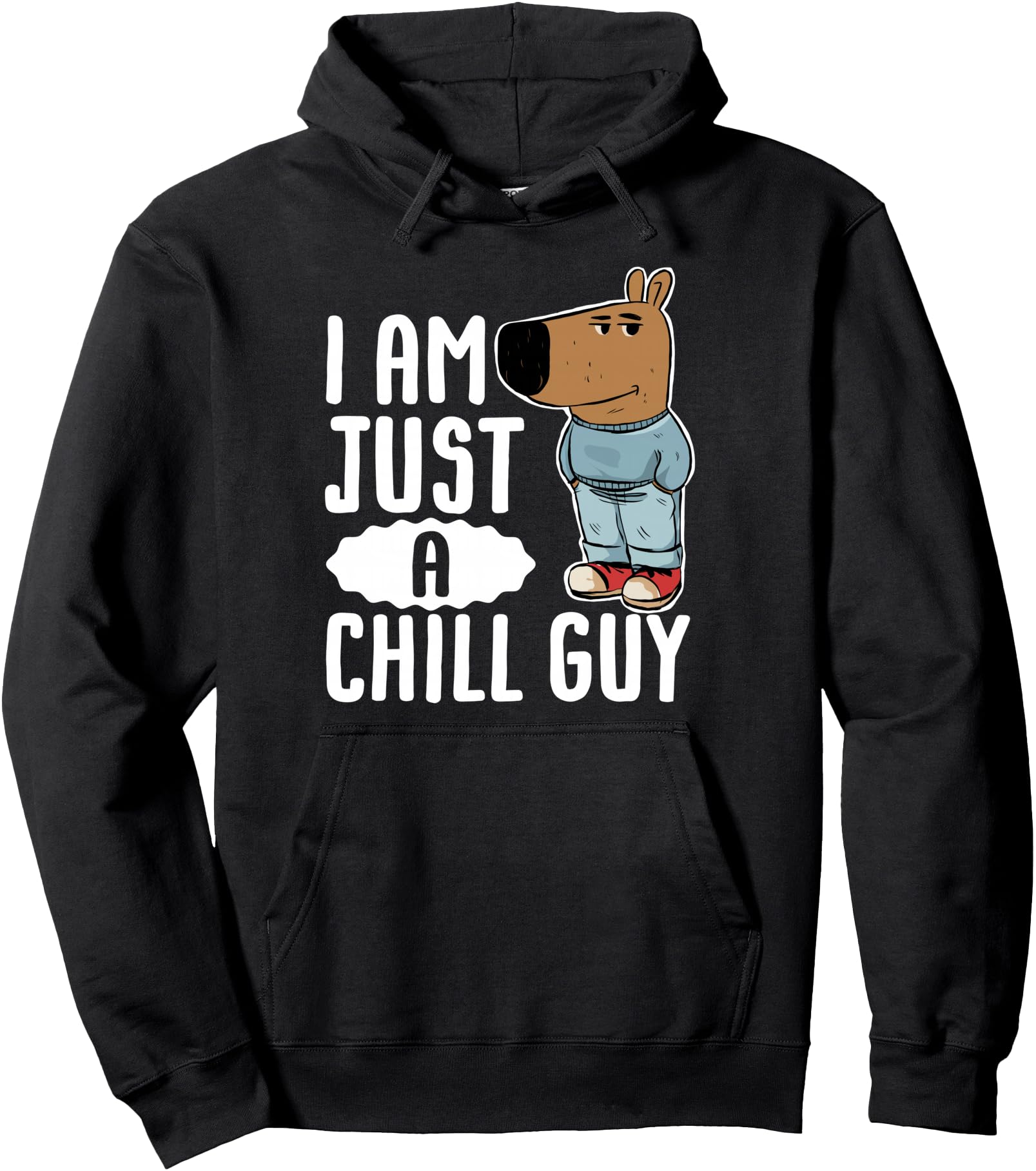 I M Just Chill Guy Meme Rare Hoodie - Streetwear Style Unisex - T-Shirt, Sweatshirt, Hoodie