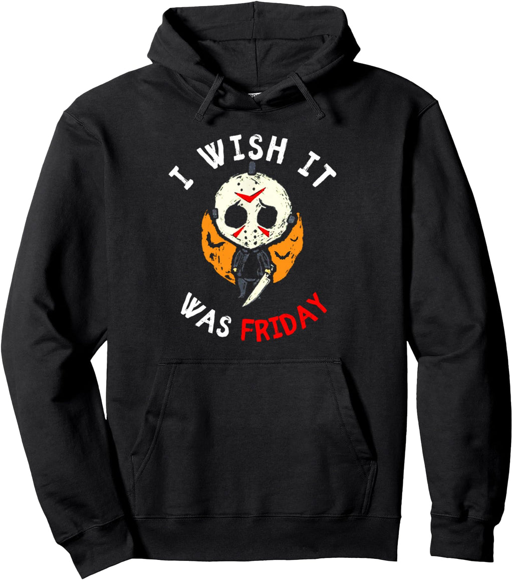 I Wish It Was Friday Scary Halloween Sweatshirt - Unique Graphic Men Women - T-Shirt, Sweatshirt, Hoodie