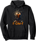 F Caw F Black Crow Fcawf Bird Meme T-Shirt - Fun Novelty Design for Adults - T-Shirt, Sweatshirt, Hoodie